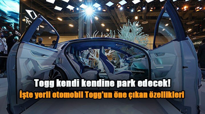 Togg kendi kendine park edecek! İşte yerli otomobil Togg'un öne çıkan özellikleri