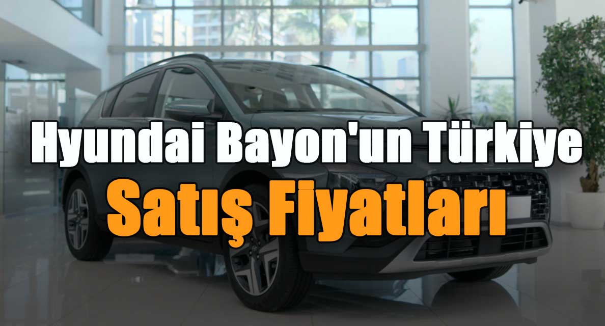 Kocaeli’nde Üretilen Hyundai Bayon’un Türkiye Satış Fiyatları Belli ...