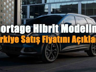 Kia, Sportage Hibrit Modelinin Türkiye Satış Fiyatını Açıkladı!